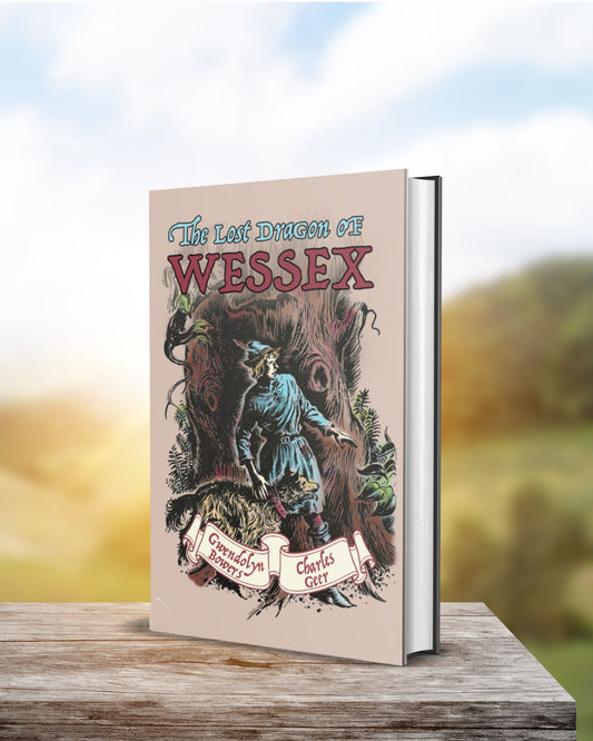 Harcover of The Lost Dragon of Wessex, a historical English fiction novel by Gwendolyn Bowers, illustrated by Charles Geer, published by Smidgen Press