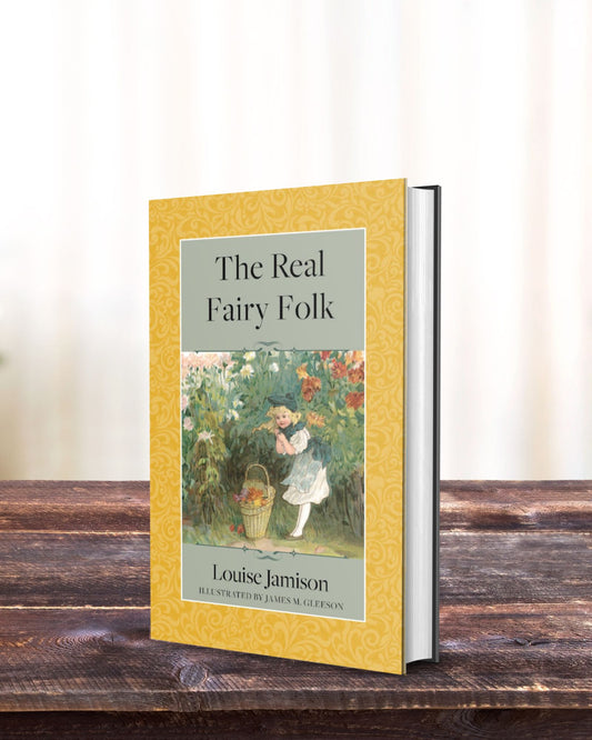 Hardback of "The Real Fairy Folk", a wholesome semi-educational book of poetry by Louise Jamison, published by Smidgen Press