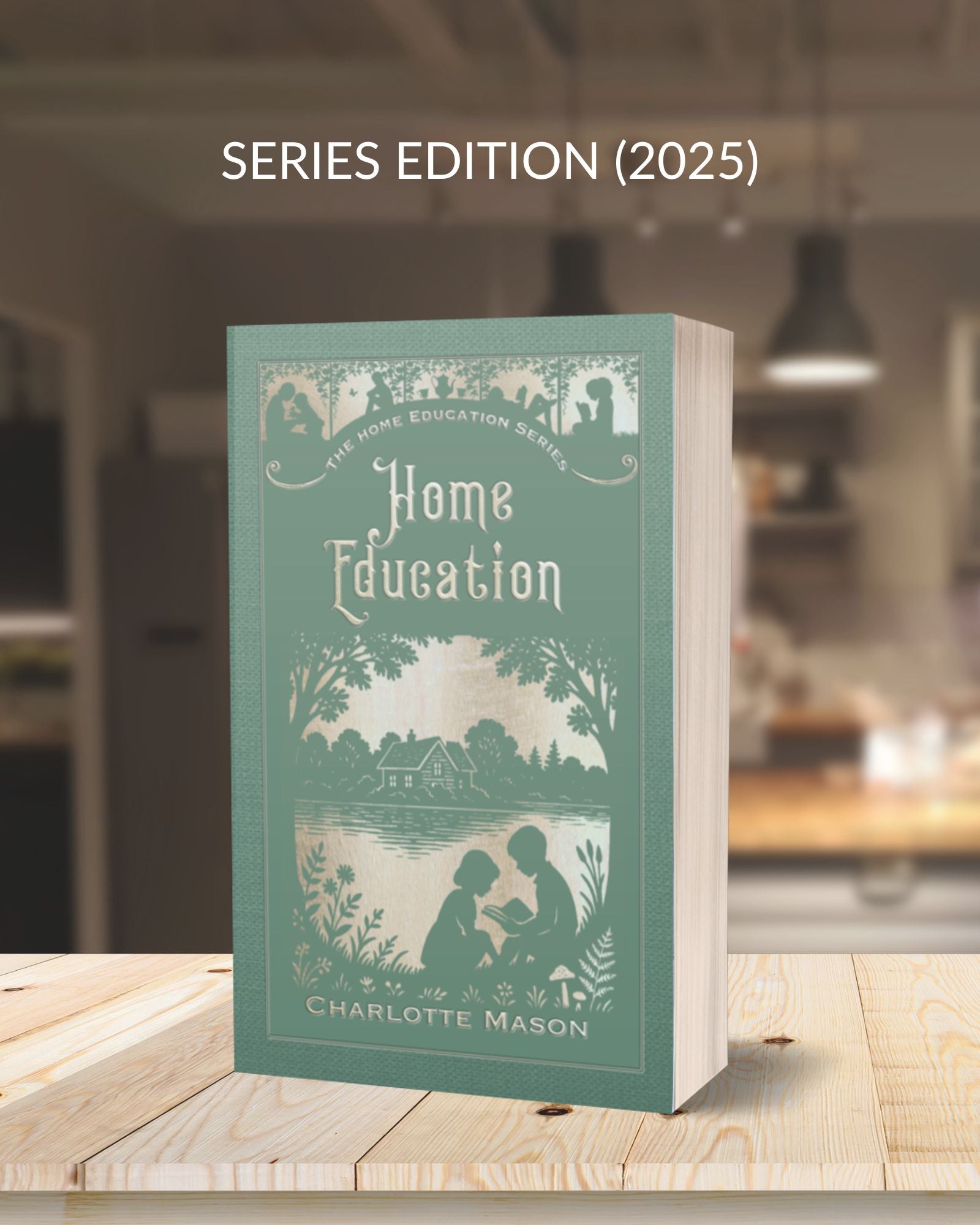 Book titled 'Home Education' by Charlotte Mason on a wooden surface with a blurred background
